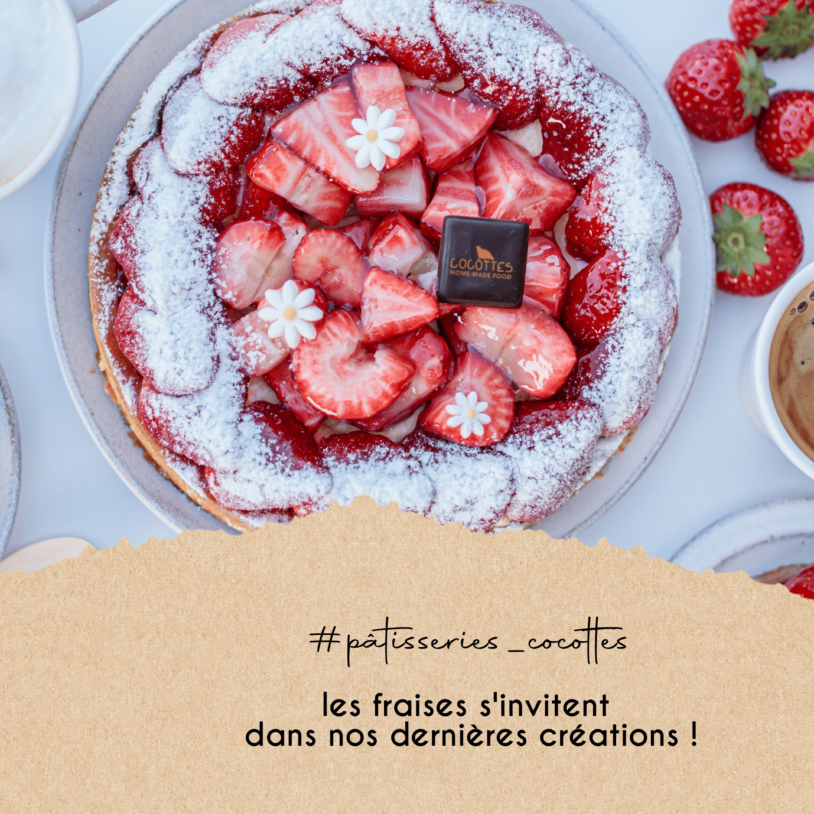 Les fraises s&rsquo;invitent sur nos pâtisseries !