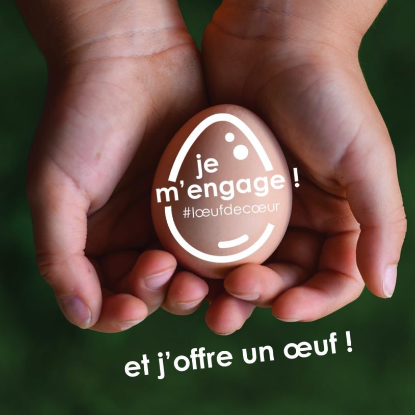 Je m&rsquo;engage et j&rsquo;offre un œuf